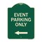Signmission Event Parking Only With Left Arrow Heavy-Gauge Aluminum Architectural Sign, 24" x 18", G-1824-24071 A-DES-G-1824-24071 - alternate 1